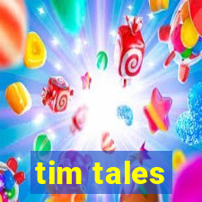 tim tales